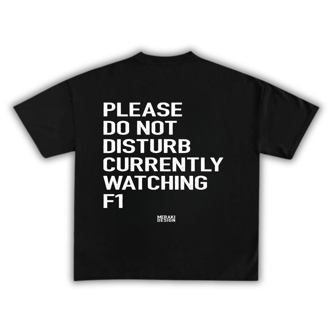 Polera Unisex Do Not Disturb, Watching Formula 1