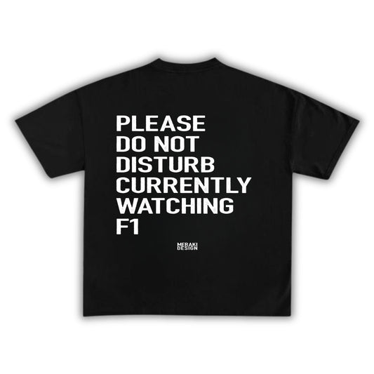 Polera Unisex Do Not Disturb, Watching Formula 1
