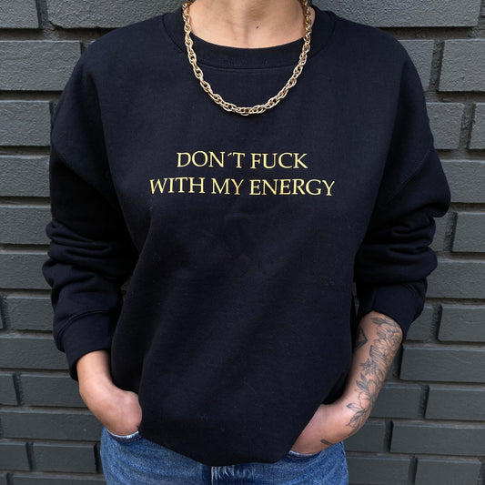 Poleron Unisex Don´t Fuck With My Energy