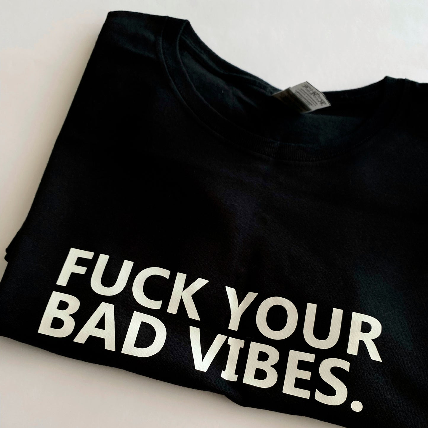 Polera FUCK YOUR BAD VIBES.